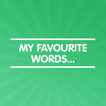 Favourite words